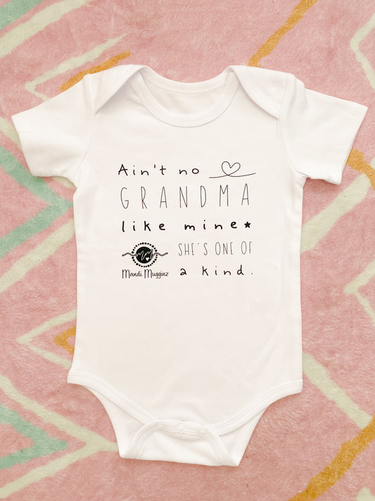 Ain't no grandma like mine, she's one of a kind ONESIE